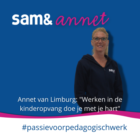 Pedagogisch medewerker Annet van Limburg: “Werken in de kinderopvang doe je met je hart”